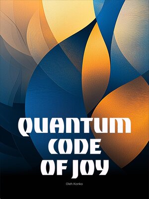 cover image of The Quantum Code of Joy